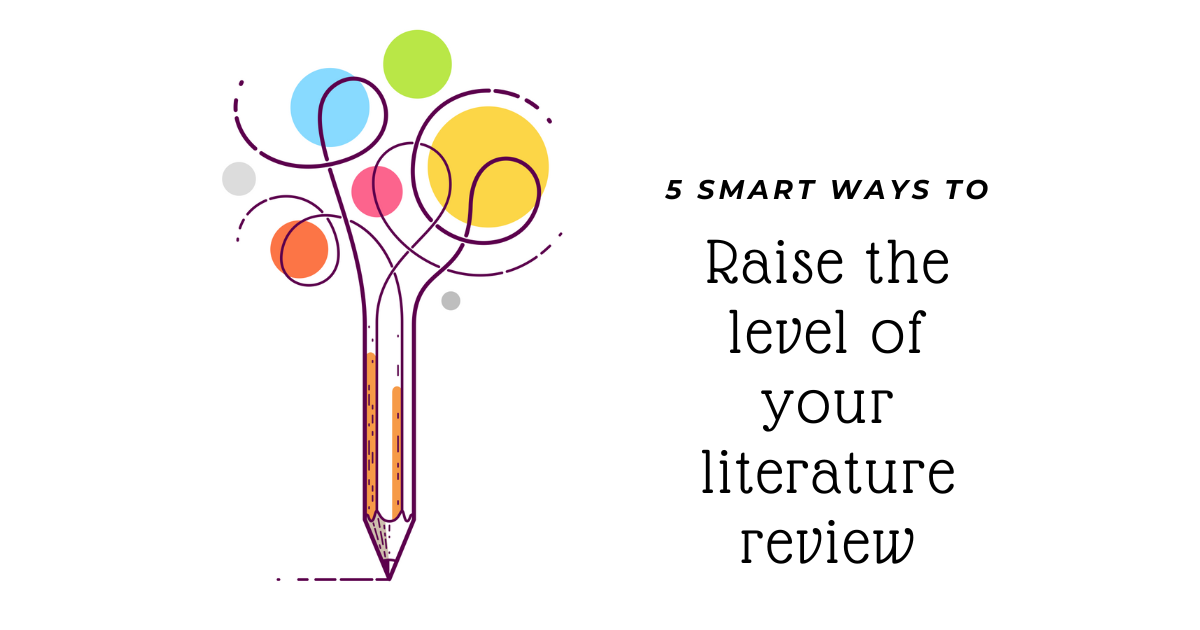 5-smart-ways-to-raise-the-level-of-your-literature-review-stats-auntie